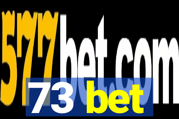 73 bet